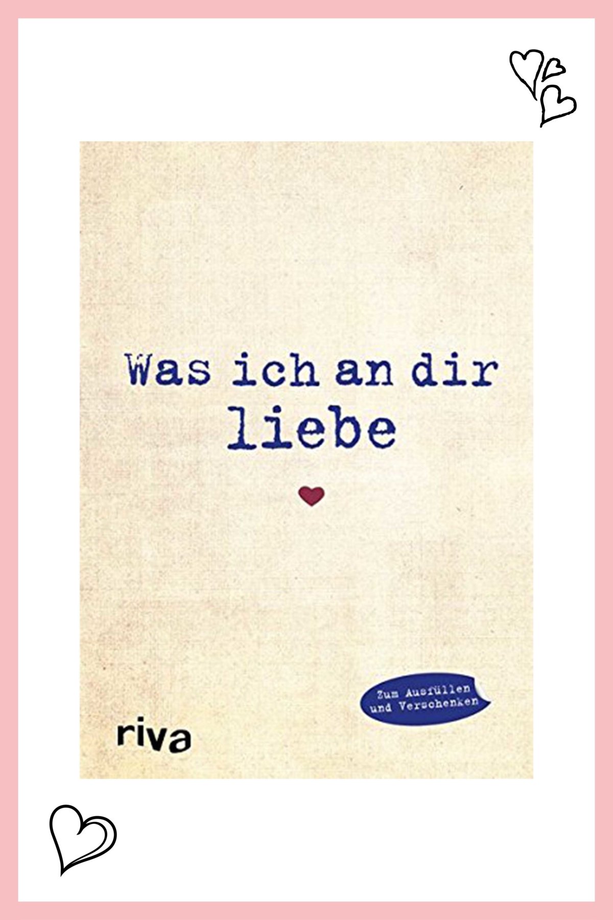 "Was ich an dir liebe"-Buch vom Riva Verlag