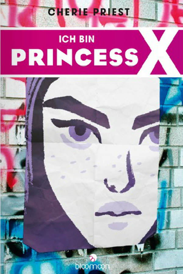Cherie Priest - Ich bin Princess X
