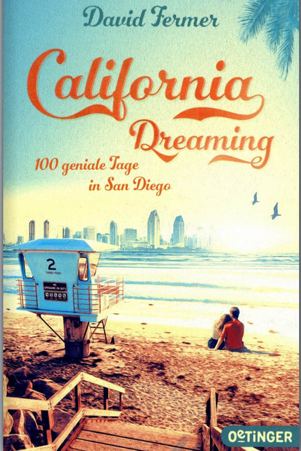 David Fermer - California Dreaming (100 geniale Tage in San Diego)