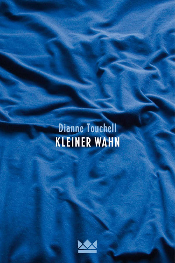 Dianne Touchell - Kleiner Wahn