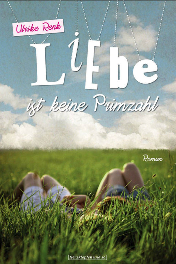 Ulrike Renk: Liebe ist keine Primzahl