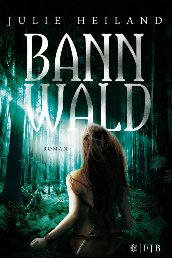 Julie Heiland - Bannwald