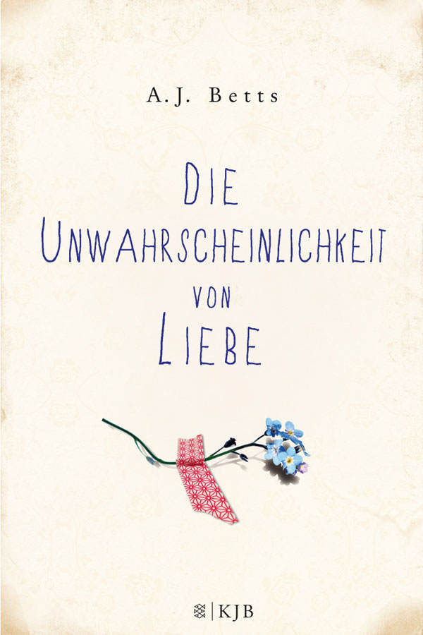 A.J. Betts: Die Unwahrscheinlichkeit von Liebe