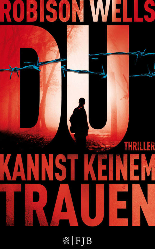 Robison Wells: Du kannst keinem trauen