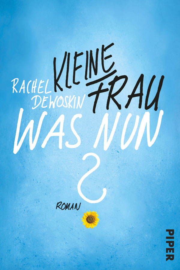 Rachel Dewoskin: Kleine Frau, was nun?