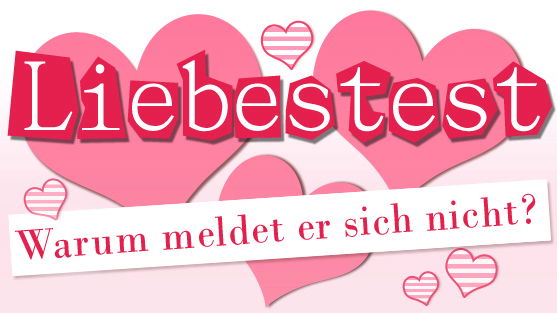 Warum ruft er mich nicht an? Test und Gründe