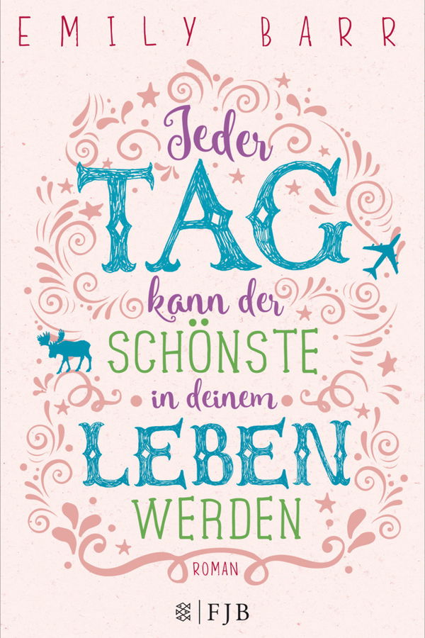 Jeder Tag kann der schönste in deinem Leben werden – Emily Barr